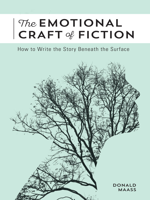 Title details for The Emotional Craft of Fiction by Donald Maass - Available